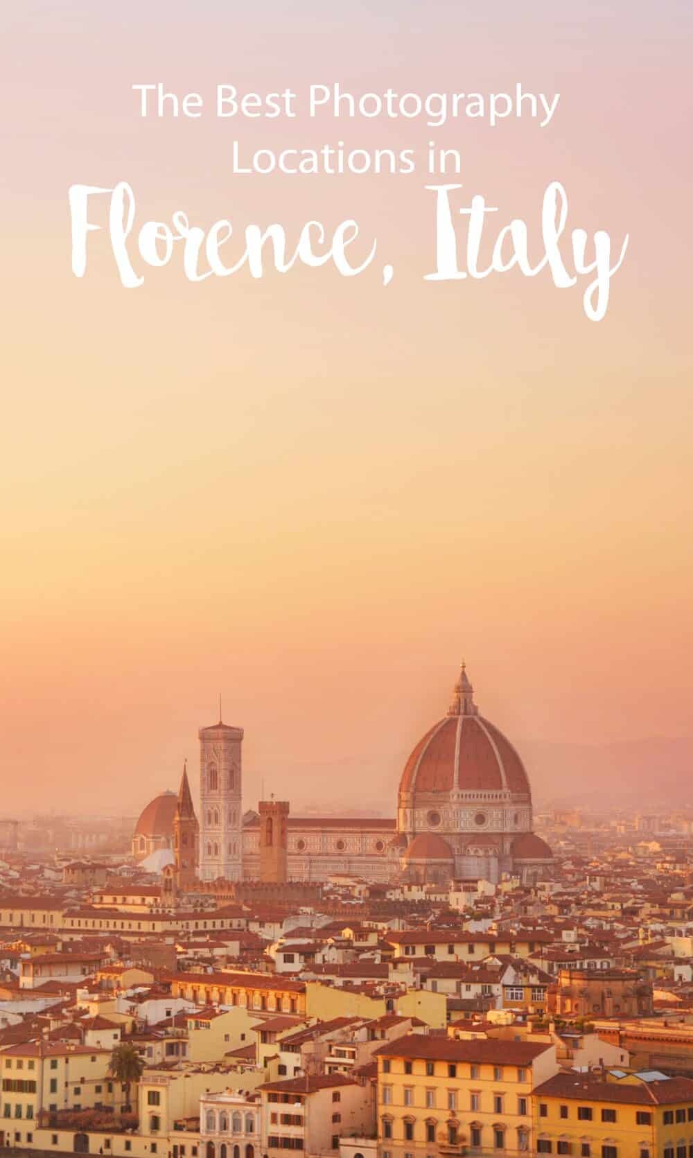 Florence Photography Locations: A Guide to the Best Photo Spots