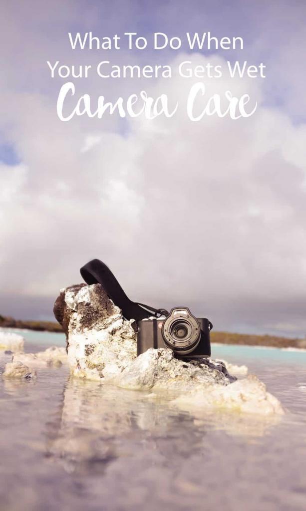 Camera Care What To Do When Your Camera Gets Wet Photo Tips