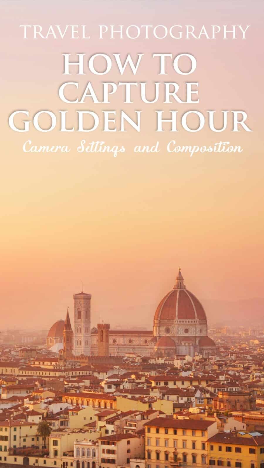 Travel Photography - Golden Hour the best camera settings and composition advice.