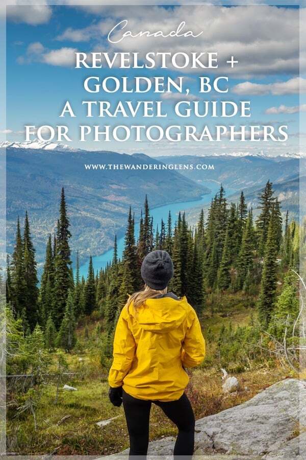Revelstoke and Golden, British Columbia - A Travel Guide for Photographers to the Kootenay Rockies of Canada