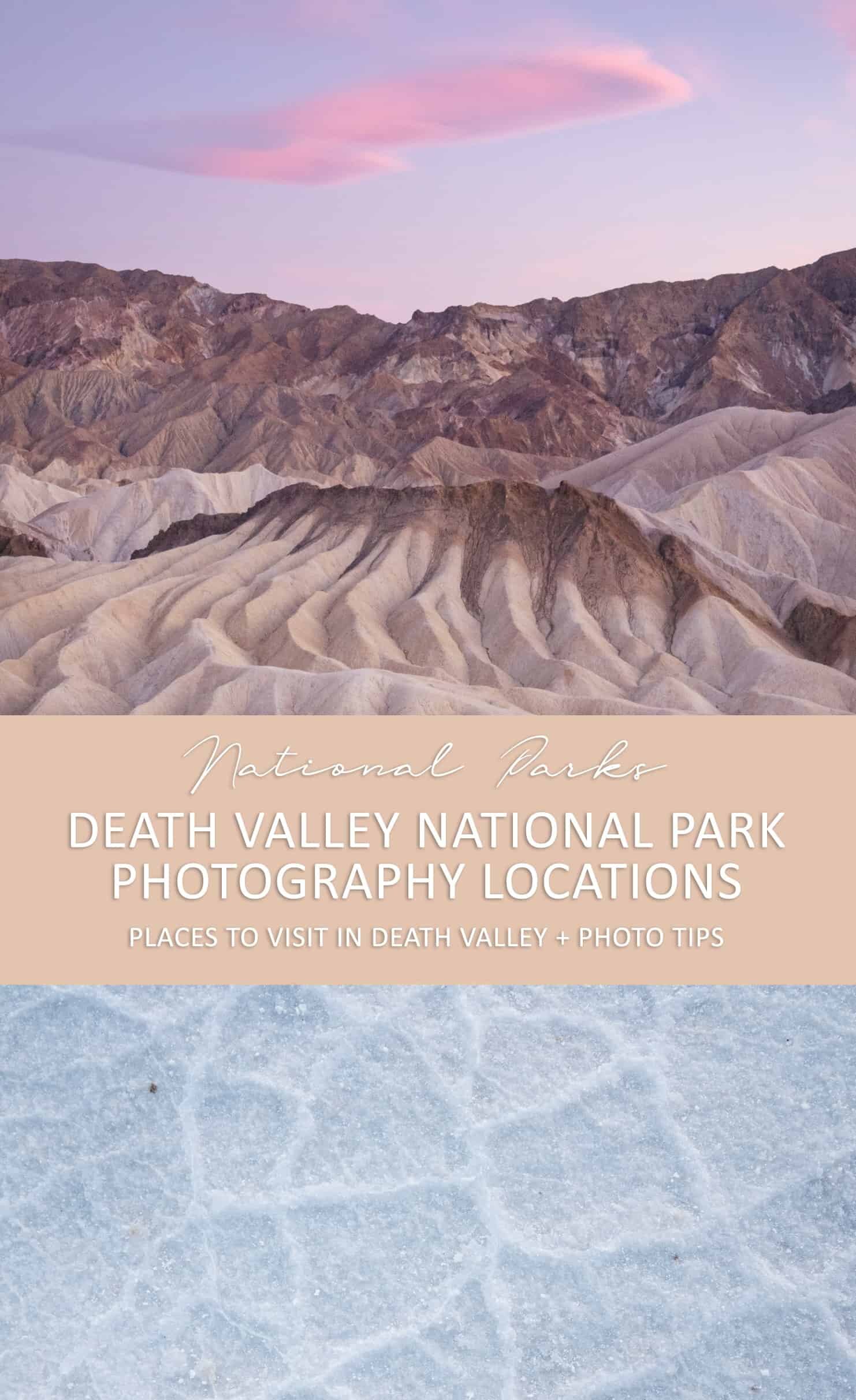 Death Valley National Park A Photographer S Guide 5 Must Visit Spots Death Valley National Park A Photographer S Guide 5 Must Visit Spots