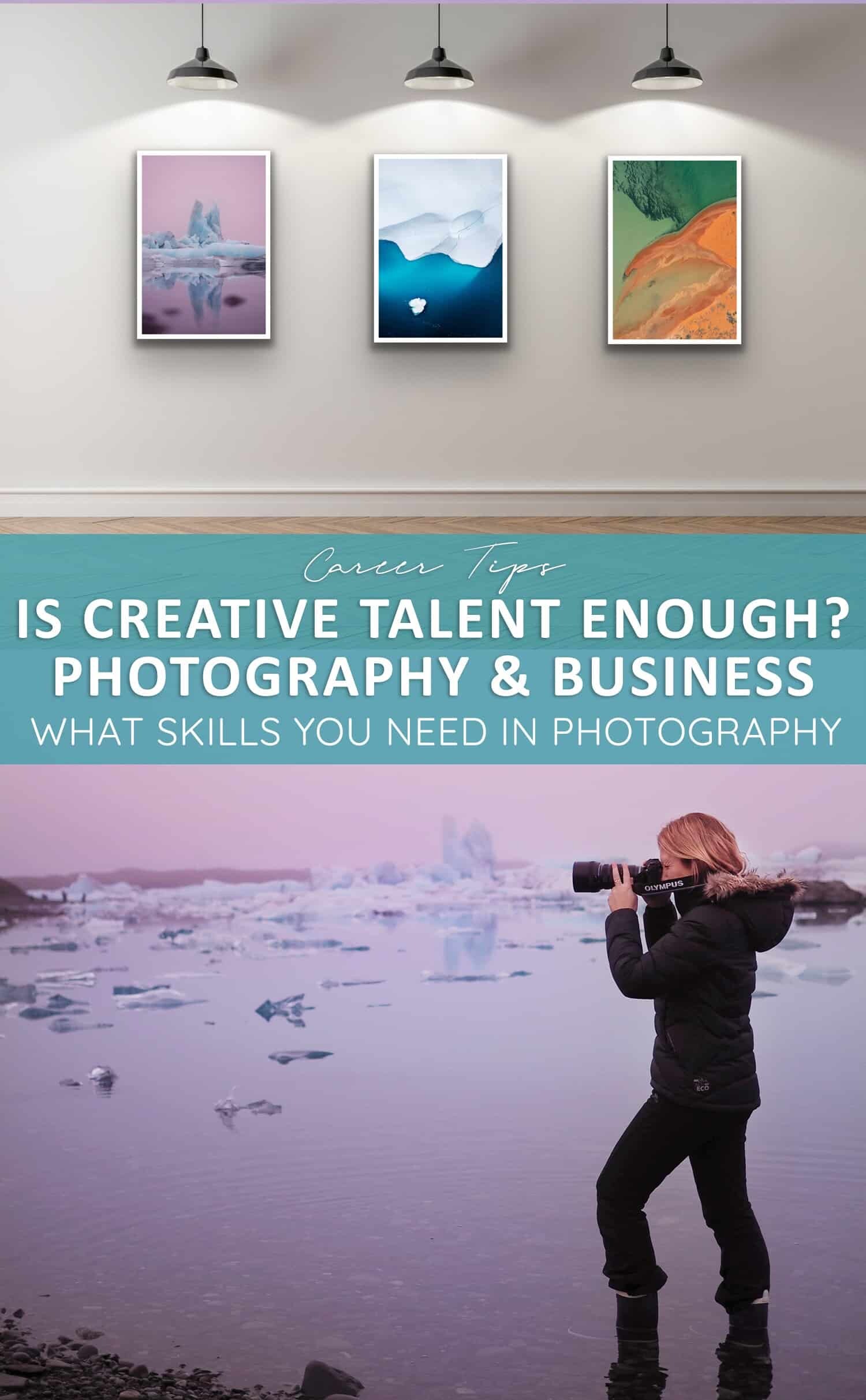 The Business of Photography - What skills you need to be a photographer 