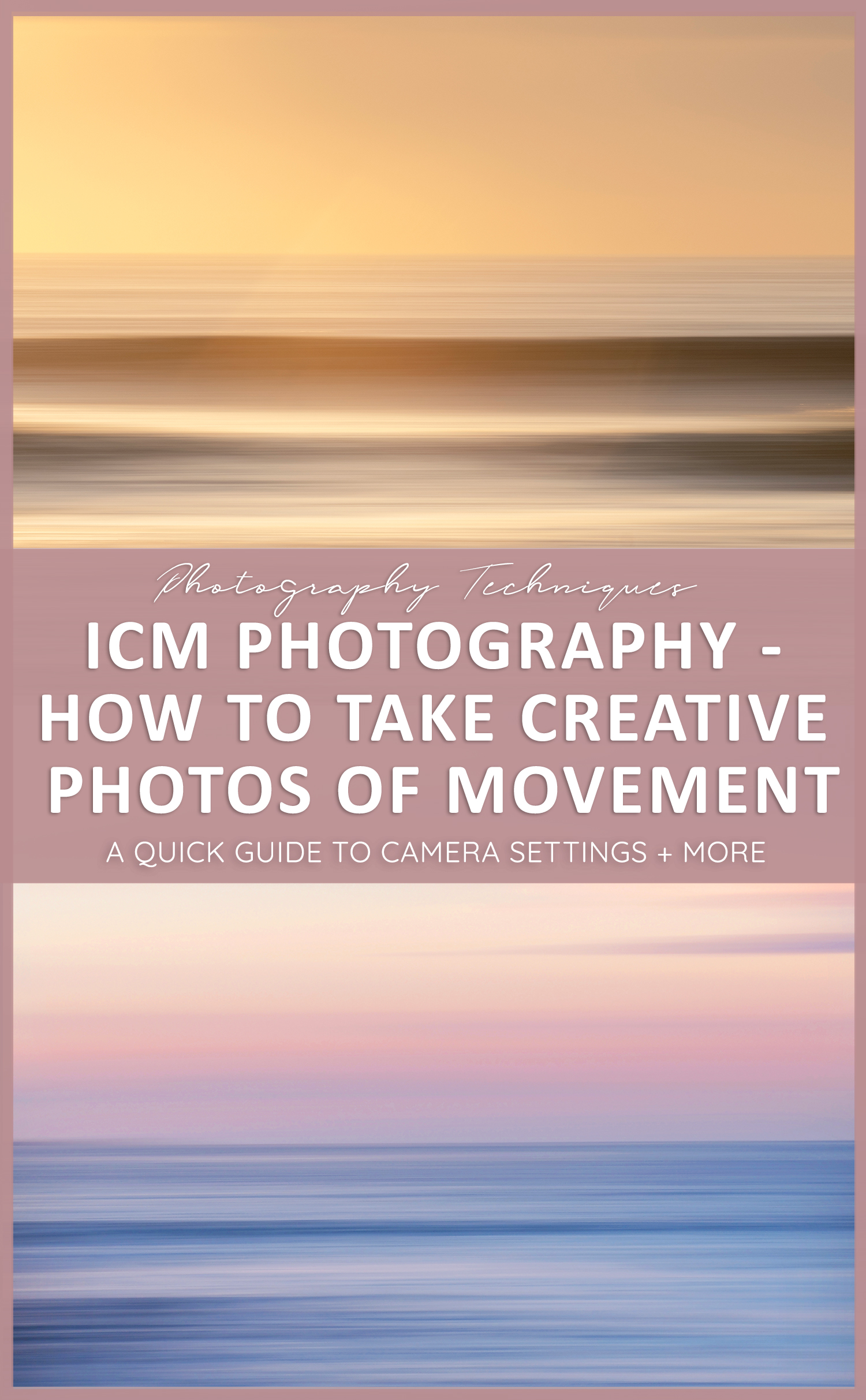 A Guide to ICM Photography