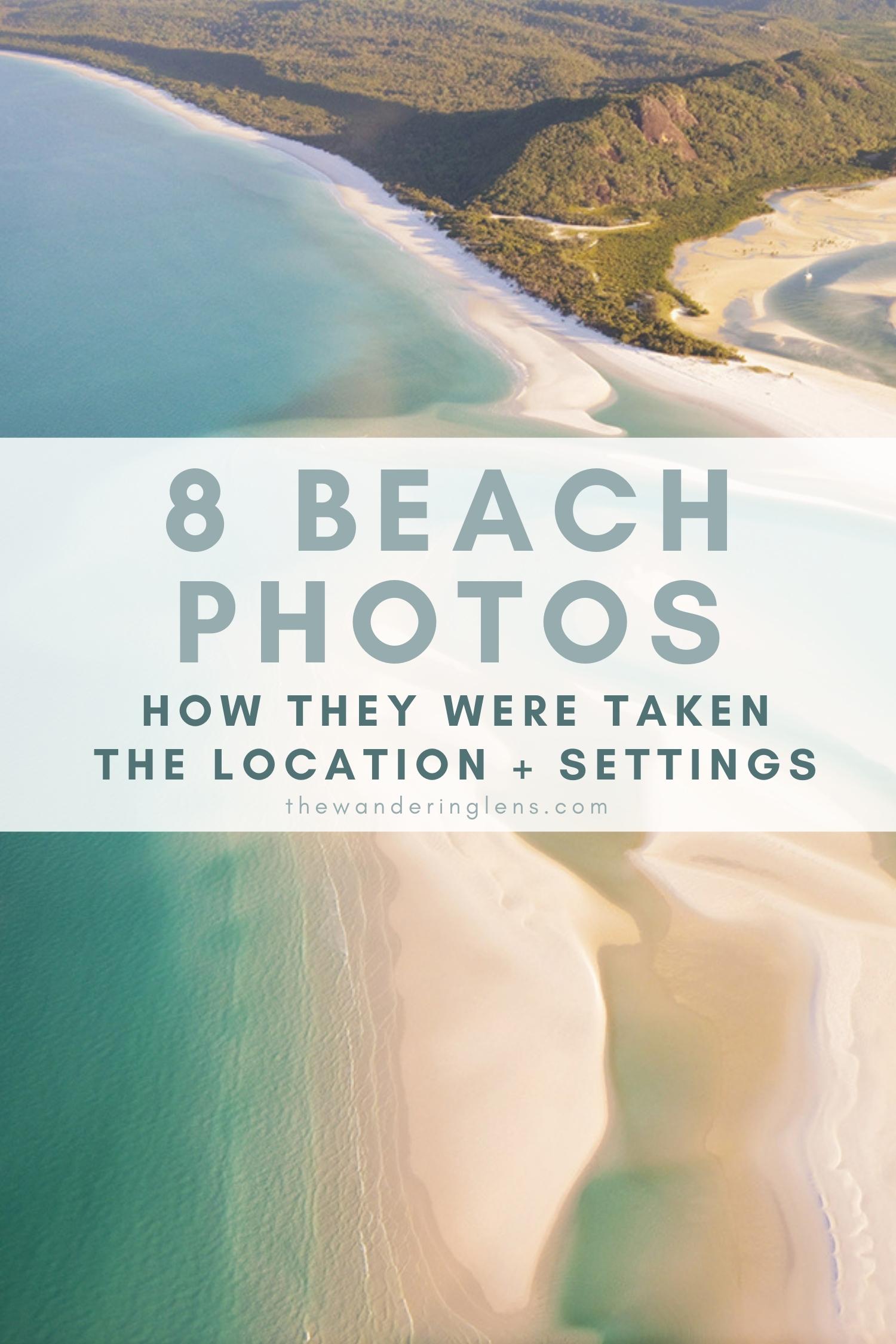 Beach Photos - A collection of 8 beach photos and where they were taken.