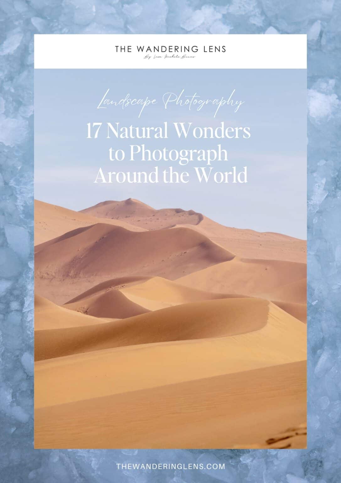 Natural Guide 17 Natural Wonders to Photograph Around the World - Photo Tips ...